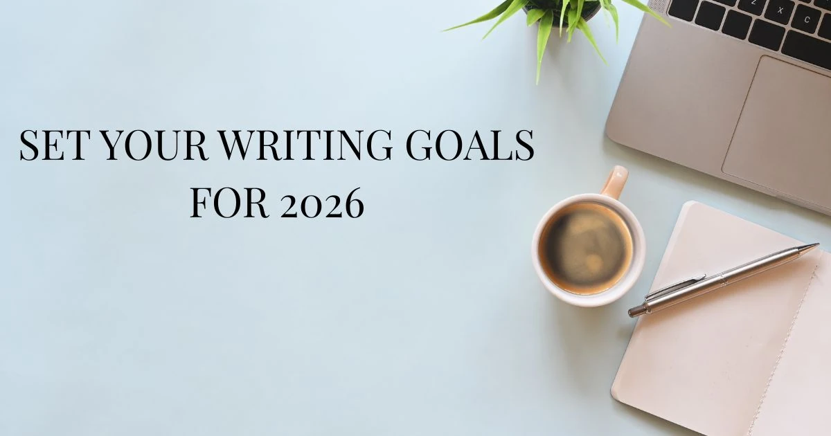 Set your writing goals for 2026 on a blue background with a cup of coffee, and open notebook a pen and a computer